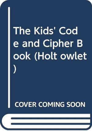 The Kids Code And Cipher Book (Holt Owlet)-used