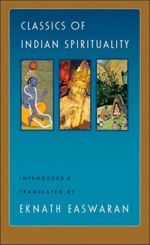 Classics of Indian Spirituality: the Bhagavad Gita, Dhammapada and Upanishads,New