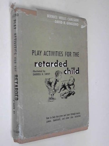 Abingdon Press Play Activities for the Retarded Child: Music, Games, and Handicrafts for Growth and Learning