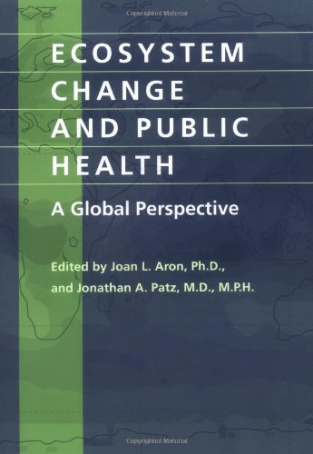 Ecosystem Change and Public Health: A Global Perspective,Used