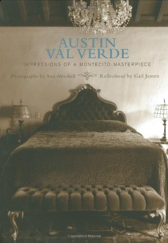 Austin Val Verde: Impressions Of A Montecito Masterpiece