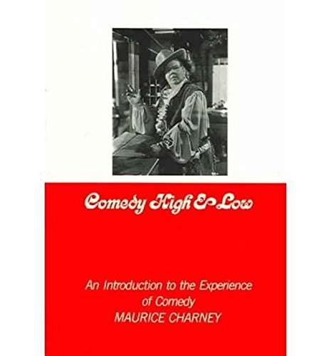 Comedy High and Low: An Introduction to the Experience of Comedy,Used