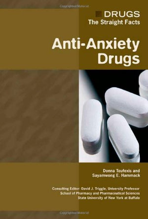 Antianxiety Drugs (Drugs: The Straight Facts),Used