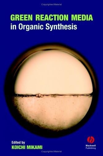 Green Reaction Media in Organic Synthesis,Used