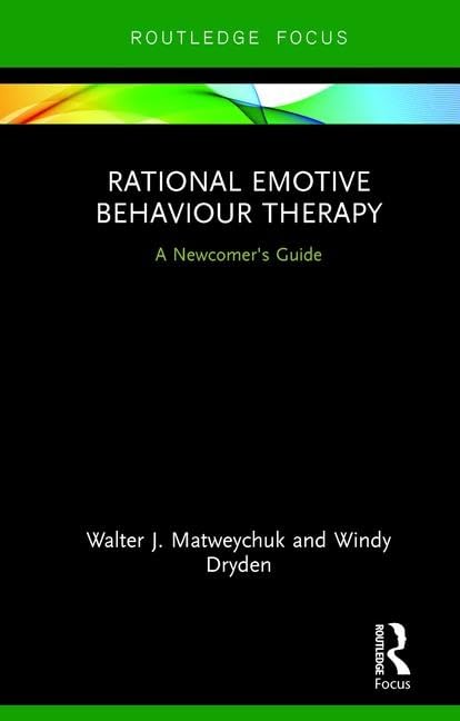 Rational Emotive Behaviour Therapy: A Newcomer's Guide (Routledge Focus on Mental Health),Used