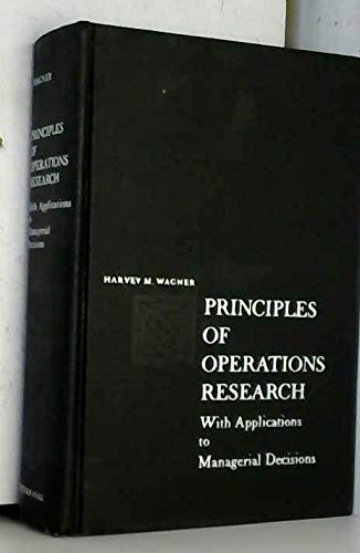 Principles of operations research,: With applications to managerial decisions (PrenticeHall international series in management),Used