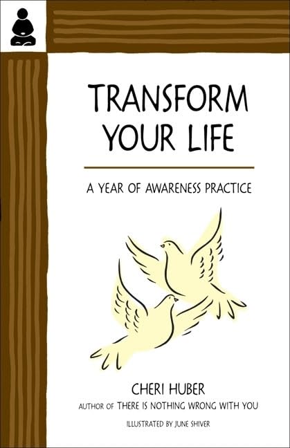 Transform Your Life: A Year of Awareness Practice,Used