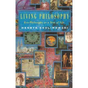Living Philosophy: Ecophilosophy As A Tree Of Life,Used