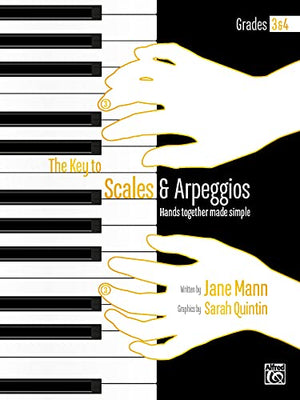 The Key To Scales And Arpeggios  Grades 34: Hands Together Made Simple