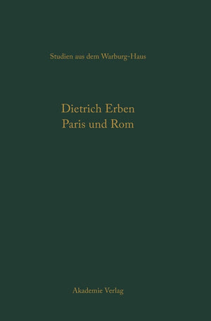 Paris Und Rom: Die Staatlich Gelenkten Kunstbeziehungen Unter Ludwig Xiv. (Studien Aus Dem Warburghaus, 9) (German Edition),Used