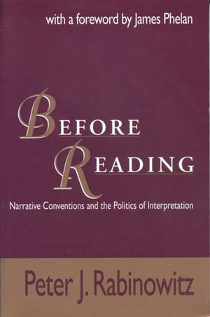Before Reading: Narrative Conventions and the Politics of Interpretation,Used