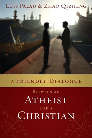 A Friendly Dialogue Between An Atheist And A Christian,New