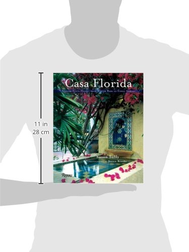 Casa Florida: SpanishStyle Houses from Winter Park to Coral Gables,Used