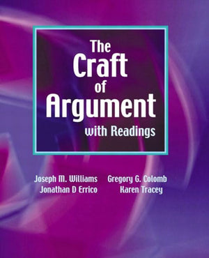 The Craft Of Argument With Readings,New