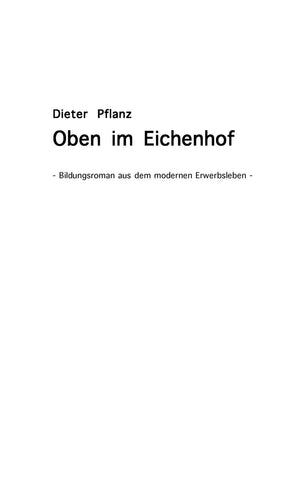 Oben im Eichenhof: Bildungsroman aus dem modernen Erwerbsleben (German Edition),Used
