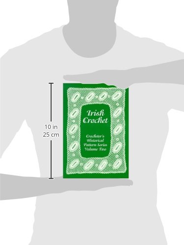 Irish Crochet: Crocheters Historical Pattern Series Volume Two,Used