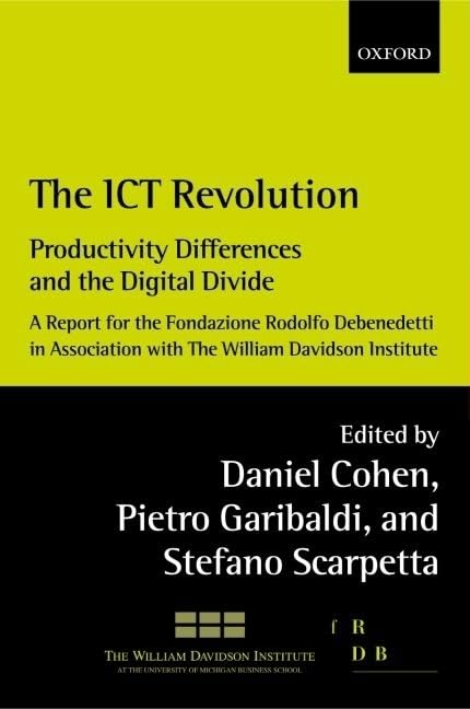 The ICT Revolution: Productivity Differences and the Digital Divide,Used