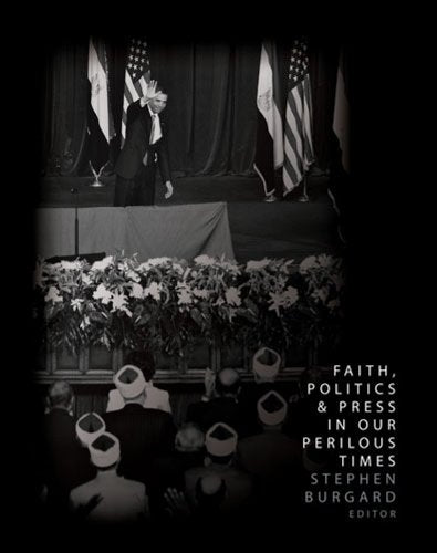 Faith, Politics, and Press in Our Perilous Times,Used