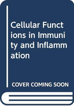 Cellular Functions in Immunity and Inflammation,Used