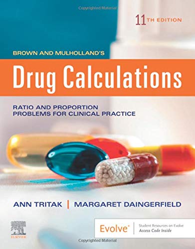 Brown and Mulhollands Drug Calculations: Process and Problems for Clinical Practice,Used