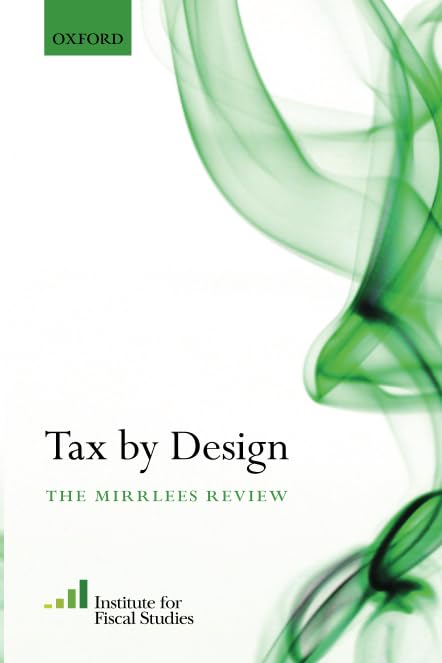 Tax By Design: The Mirrlees Review,Used