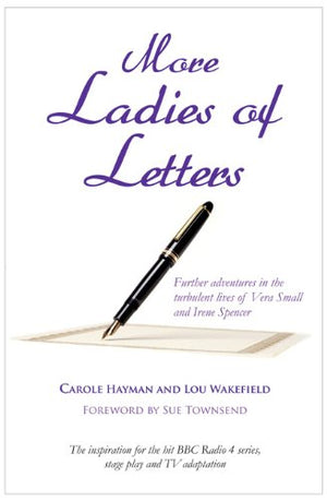 More Ladies of Letters: Further Adventures in the Turbulant Lives of Vera Small and Irene Spencer,Used