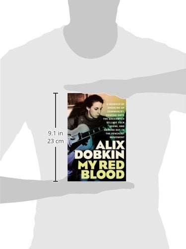 My Red Blood: A Memoir Of Growing Up Communist, Coming Onto The Greenwich Village Folk Scene, And Coming Out In The Feminist Mov,Used
