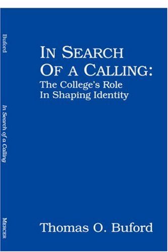 In Search of a Calling: The College's Role in Shaping Identity,Used
