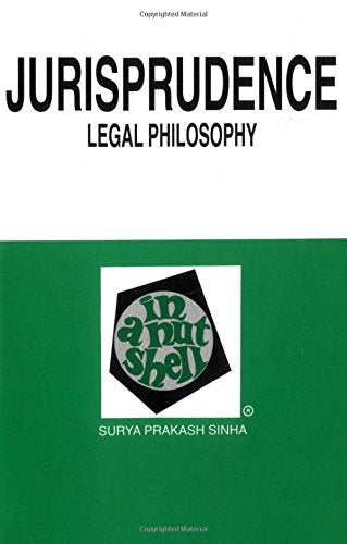 Jurisprudence (Legal Philosophy) In A Nutshell,New