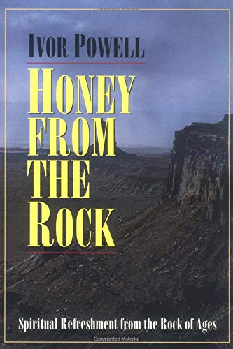 Honey From the Rock***OP***: Spiritual Refreshment from the Rock of Ages,Used