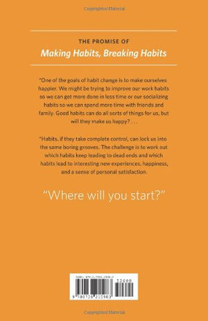 Making Habits, Breaking Habits: Why We Do Things, Why We Dont, And How To Make Any Change Stick,New