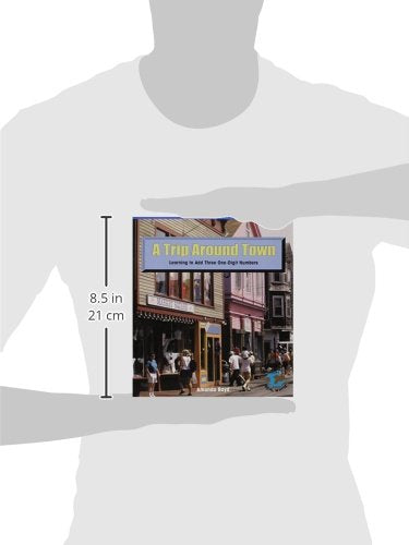 A Trip Around Town: Learning to Add 3 Onedigit Numbers (Math for the Real World),Used
