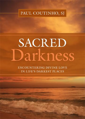 Sacred Darkness: Encountering Divine Love in Life's Darkest Places,Used