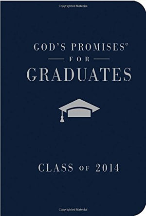 God's Promises for Graduates: Class of 2014, Blue, New King James Version,Used