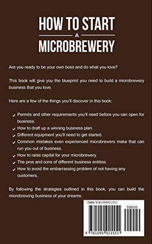 How to Start a Microbrewery: Be Your Own Boss, Make Good Money, and Craft Beer That You and Others Love,Used