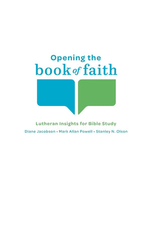 Opening The Book Of Faith: Lutheran Insights For Bible Study,Used