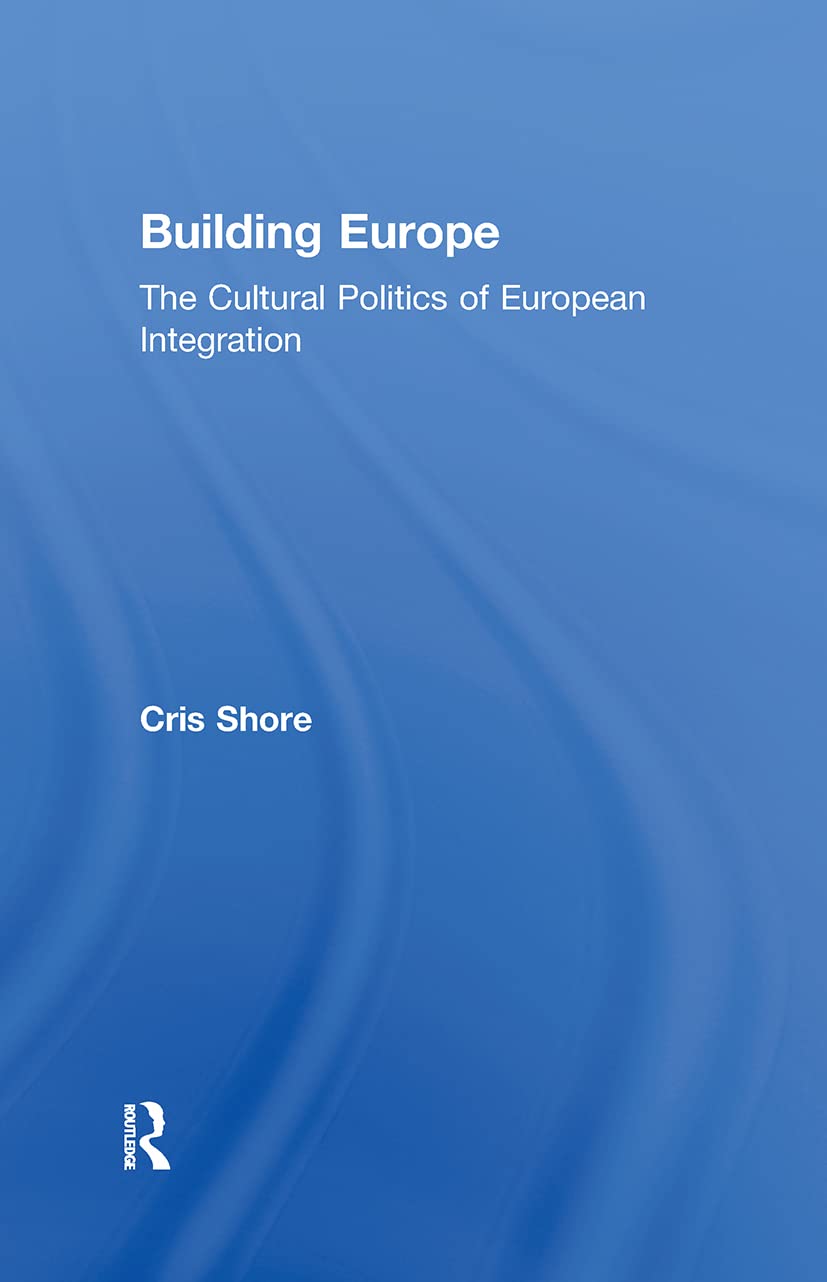 Building Europe: The Cultural Politics Of European Integration,Used