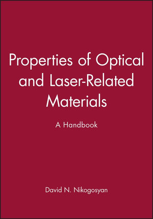 Properties of Optical and LaserRelated Materials: A Handbook,Used
