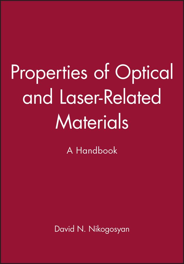 Properties of Optical and LaserRelated Materials: A Handbook,Used