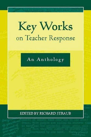 Key Works on Teacher Response: An Anthology,Used