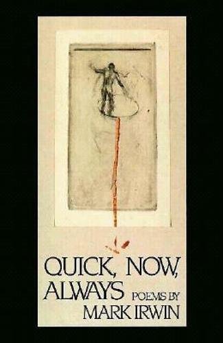 Quick, Now, Always (American Poets Continuum),Used
