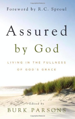 Assured by God: Living in the Fullness of God's Grace,Used