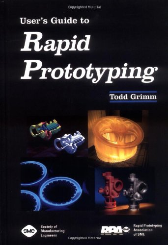User'S Guide To Rapid Prototyping,Used