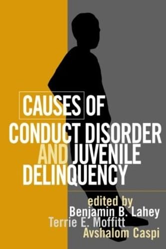 Causes of Conduct Disorder and Juvenile Delinquency,Used
