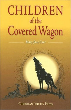 Children Of The Covered Wagon *OP,Used