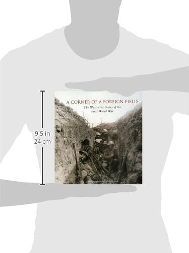 A Corner Of A Foreign Field: The Illustrated Poetry Of The First World War
