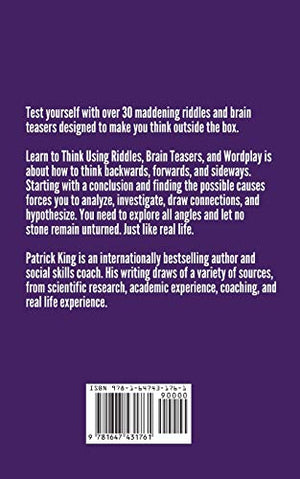 Learn to Think Using Riddles, Brain Teasers, and Wordplay: Develop a Quick Wit, Think More Creatively and Cleverly, and Train yo,Used