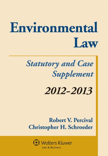 Environmental Law: Statutory And Case Supplement 20122013,Used