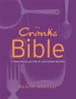 The Cranks Bible: A Timeless Collection of Vegetarian Recipes,Used