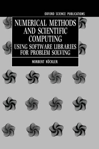 Numerical Methods and Scientific Computing: Using Software Libraries for Problem Solving (Oxford Science Publications),Used